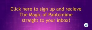 Click here to sign up for The Magic of Pantomime